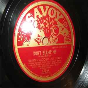 Download Illinois Jacquet All Stars / Ike Quebec All Stars - Don't Blame Me / Girl Of My Dreams