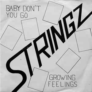 Download Stringz - Growing Feelings / Baby Don't You Go