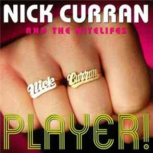Download Nick Curran And The Nitelifes - Player!