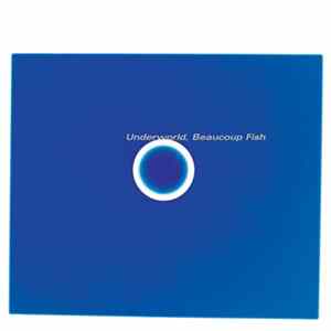 Download Underworld - Beaucoup Fish