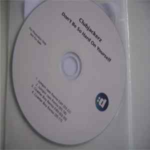 Download Clubjackerz - Don't Be So Hard On Yourself