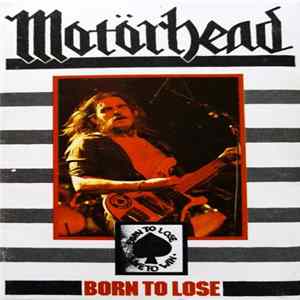 Download Motörhead - Born To Lose