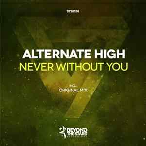 Download Alternate High - Never Without You