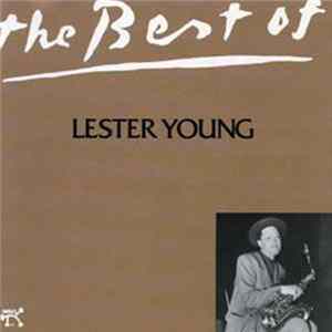 Download Lester Young - The Best Of Lester Young