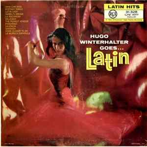 Download Hugo Winterhalter And His Orchestra - Hugo Winterhalter Goes... Latin