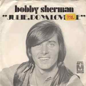Download Bobby Sherman - Julie, Do Ya Love Me