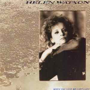 Download Helen Watson - When You Love Me I Get Lazy