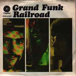 Download Grand Funk Railroad - Inside Looking Out / Paranoid