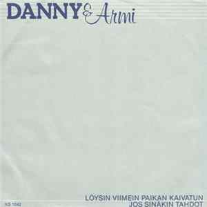 Download Danny & Armi - Löysin Viimein Paikan Kaivatun / Jos Sinäkin Tahdot