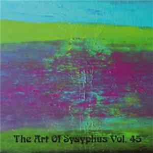 Download Various - The Art Of Sysyphus Vol. 45