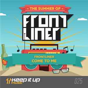 Download Frontliner - Come To Me