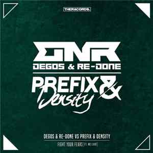 Download Degos & Re-Done Vs Prefix & Density Ft. MC Livid - Fight Your Fears