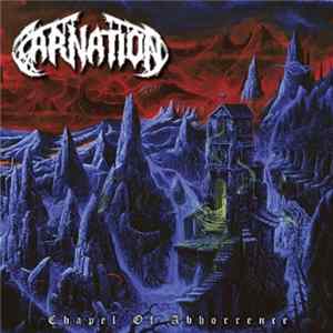 Download Carnation - Chapel Of Abhorrence