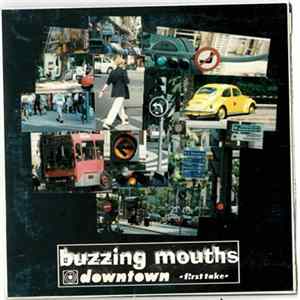 Download Buzzing Mouths - Downtown -First Take