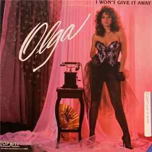 Download Olga - I Won't Give It Away