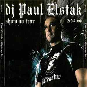 Download DJ Paul Elstak - Show No Fear