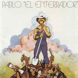 Download Pablo "El Enterrador" - Pablo "El Enterrador"
