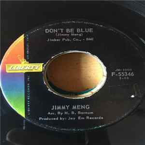 Download Jimmy Meng - Don't Be Blue