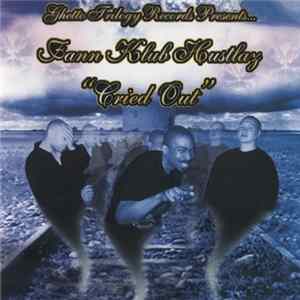 Download Fann Klub Hustlaz - Cried Out