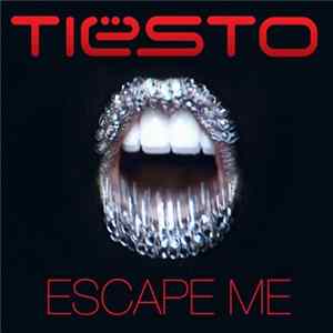 Download Tiësto - Escape Me