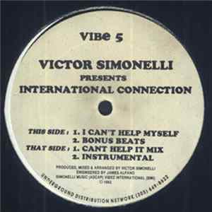 Download Victor Simonelli Presents International Connection - I Can't Help Myself