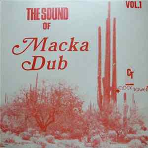 Download Clocktower Productions - The Sound Of Macka Dub Vol.1