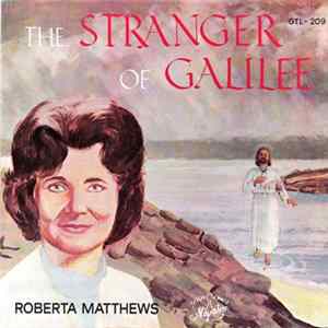 Download Roberta Matthews - The Stranger Of Galilee