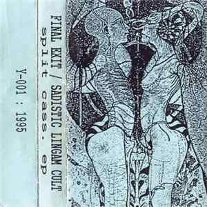Download Final Exit / Sadistic Lingam Cult - Split Cass. EP