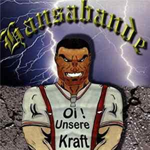 Download Hansabande - Oi! Unsere Kraft