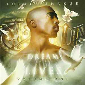 Download Tupac Shakur - Dream Still Lives Volume One