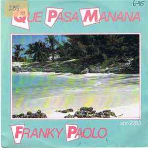Download Franky Paolo - Que Pasa? Manana!