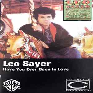 Download Leo Sayer - Have You Ever Been In Love