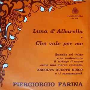 Download Piergiorgio Farina - Luna D'Albarella / Che Vale Per Me
