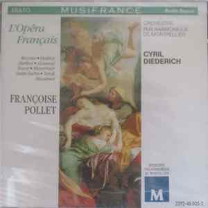 Download Françoise Pollet, Orchestre Philharmonique De Montpellier, Cyril Diederich - L'Opéra Français