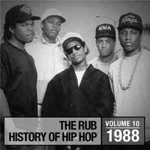 Download Various - The Rub - History Of Hip Hop - Volume 10: 1988