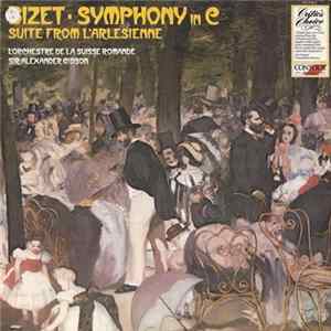 Download Bizet, L'Orchestre De La Suisse Romande, Sir Alexander Gibson - Symphony In C / Suite From L'Arlésienne