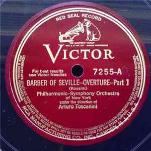 Download Philharmonic-Symphony Orchestra Of New York, Arturo Toscanini - Rossini - Barber Of Seville—Overture