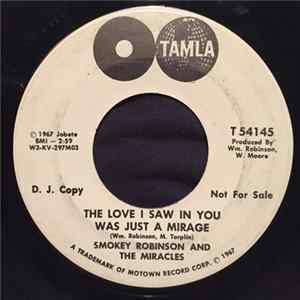 Download Smokey Robinson And The Miracles - The Love I Saw In You Was Just A Mirage / Come Spy With Me