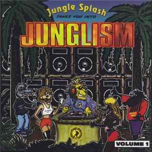 Download Various - Jungle Splash Takes You Into Junglism Volume 1