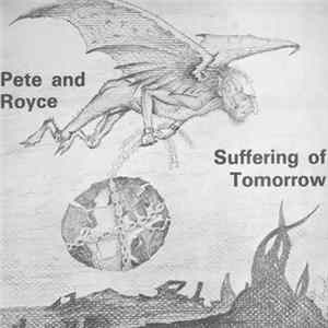 Download Pete and Royce - Suffering Of Tomorrow