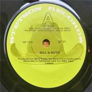 Download Bill And Boyd - So Sad