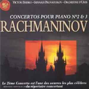Download Rachmaninov - Victor Eresko, Gennadi Provatorov, Orchestre D'URSS - Concertos Pour Piano N°2 & 3