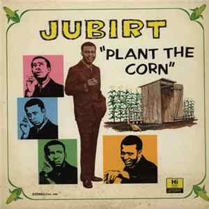 Download Herb Jubirt - Plant The Corn
