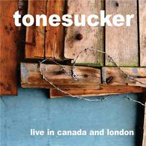 Download Tonesucker - Live in Canada