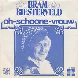 Download Bram Biesterveld - Oh Schoone Vrouw