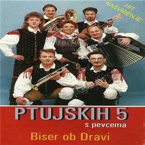 Download Ptujskih 5 S Pevcema - Biser Ob Dravi
