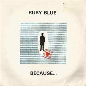 Download Ruby Blue - Because...