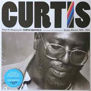 Download Curtis Mayfield - Keep On Keeping On: Curtis Mayfield Studio Albums 1970-1974
