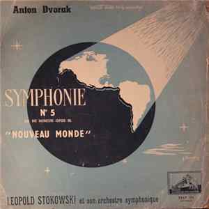 Download Anton Dvorak - Leopold Stokowski Et Son Orchestre Symphonique - Symphonie Nº 5 En Mi Mineur Op. 95 "Nouveau Monde"