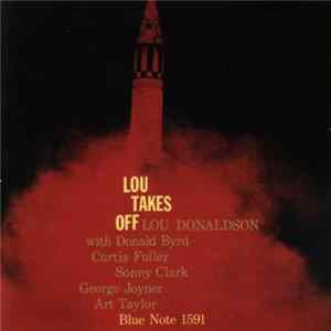 Download Lou Donaldson - Lou Takes Off